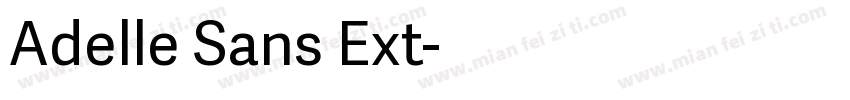 Adelle Sans Ext字体转换